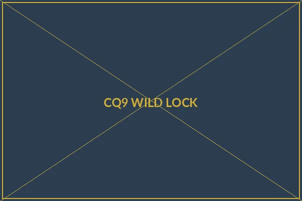 CQ9电子Wild锁定效果展示 - 大发娱乐